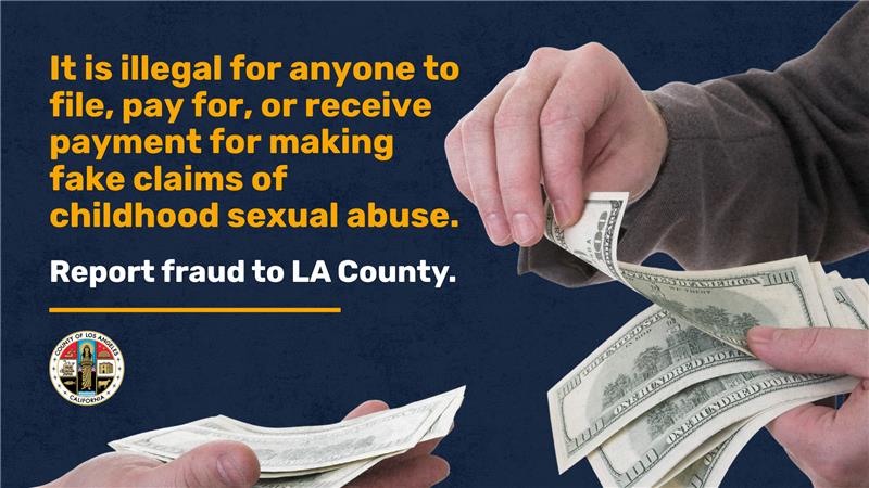 Hands exchanging cash with a warning about the illegality of filing false claims of childhood sexual abuse. Report fraud to LA County.