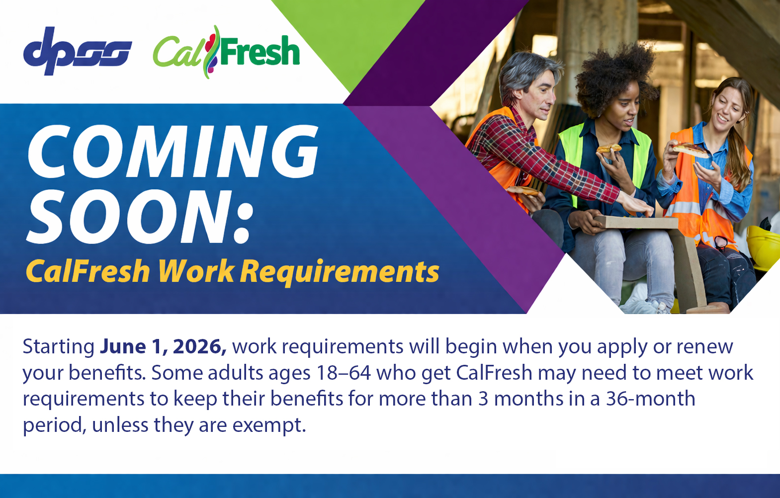 CalFresh announcement graphic from DPSS stating “Coming Soon: CalFresh Work Requirements.” Beginning June 1, 2026, some adults ages 18 to 64 must meet work requirements to keep benefits beyond three months in a 36 month period unless exempt.